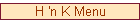 H 'n K Menu